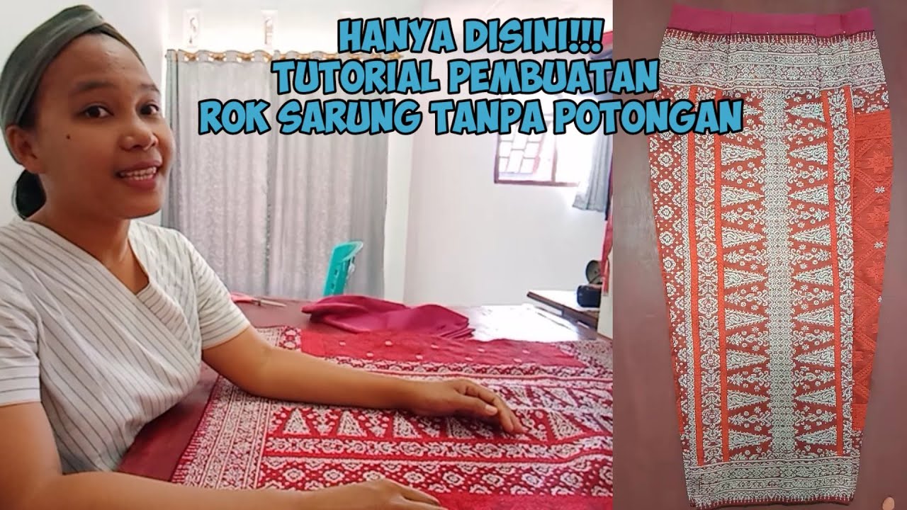 CARA MEMBUAT ROK SARUNG TANPA POTONGAN || DIJELASKAN DENGAN SANGAT DETAIL
