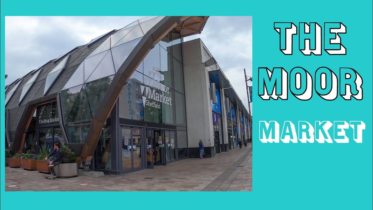 The Moor Market in Sheffield