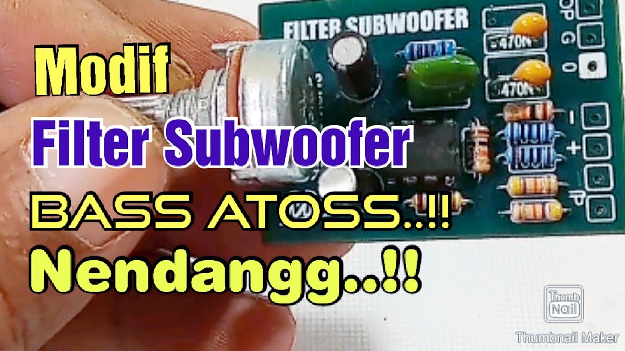 Modif filter subwoofer low lebih nendang njedug atos