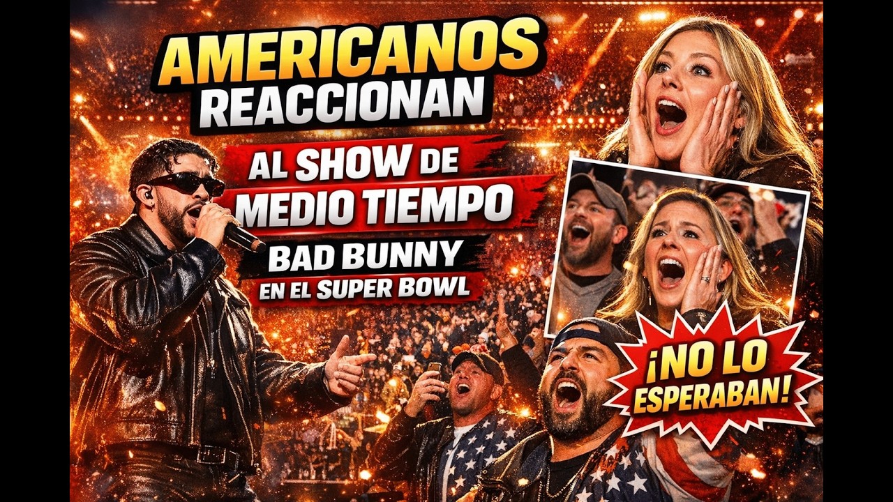 🔥 Americanos ENLOQUECEN con Bad Bunny en el Medio Tiempo ¿Superó a Michael Jackson
