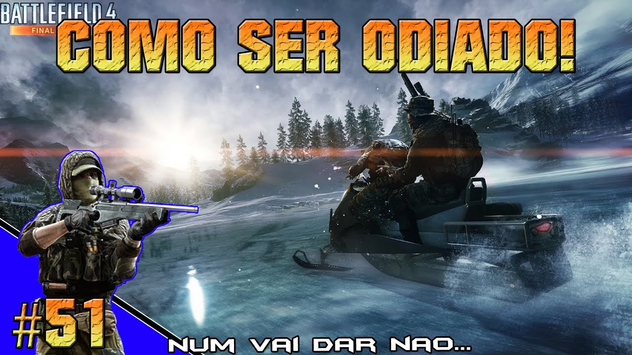 #BF4 - Como ser ODIADO! 51 (Impossível parar a mira!)