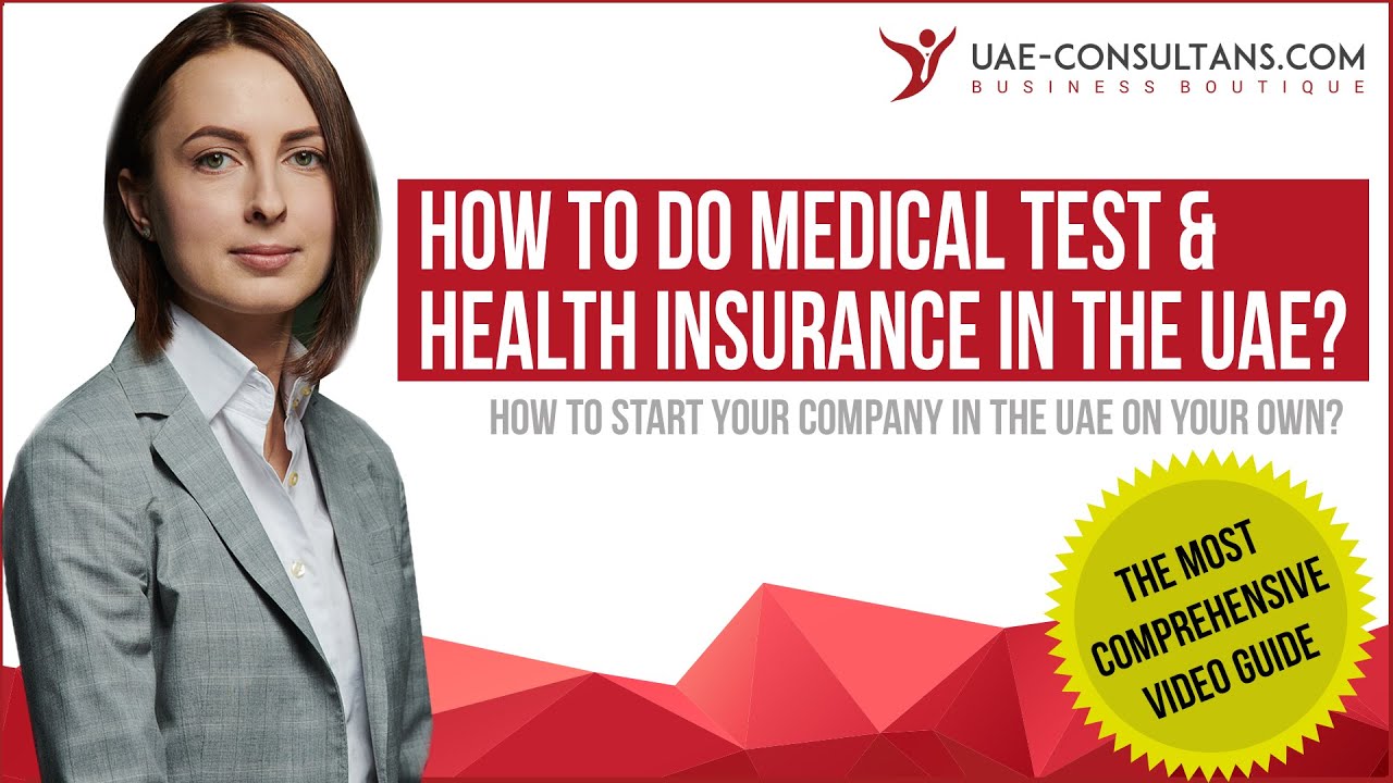 UAE Resident visa: Medical Test & Health Insurance requirements