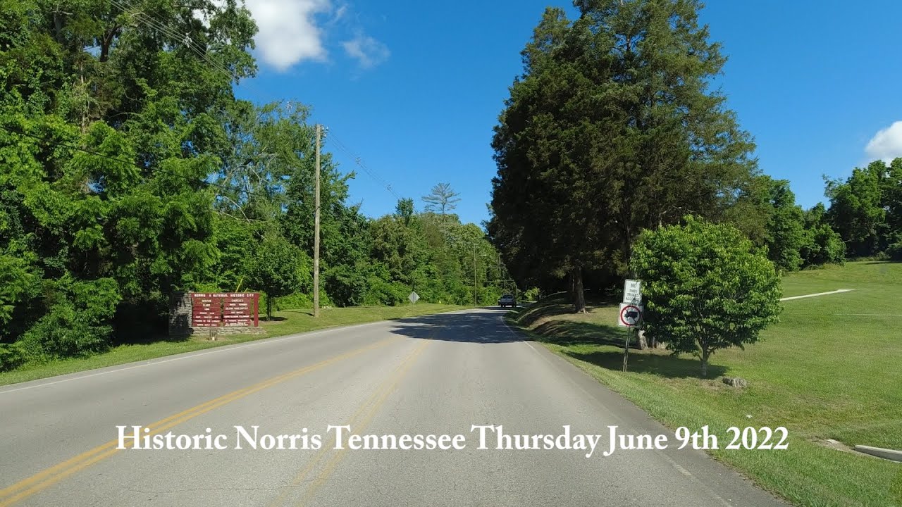 Driving Through Historic Norris Tennessee Thursday June 9th 2022  # Norris Tennessee