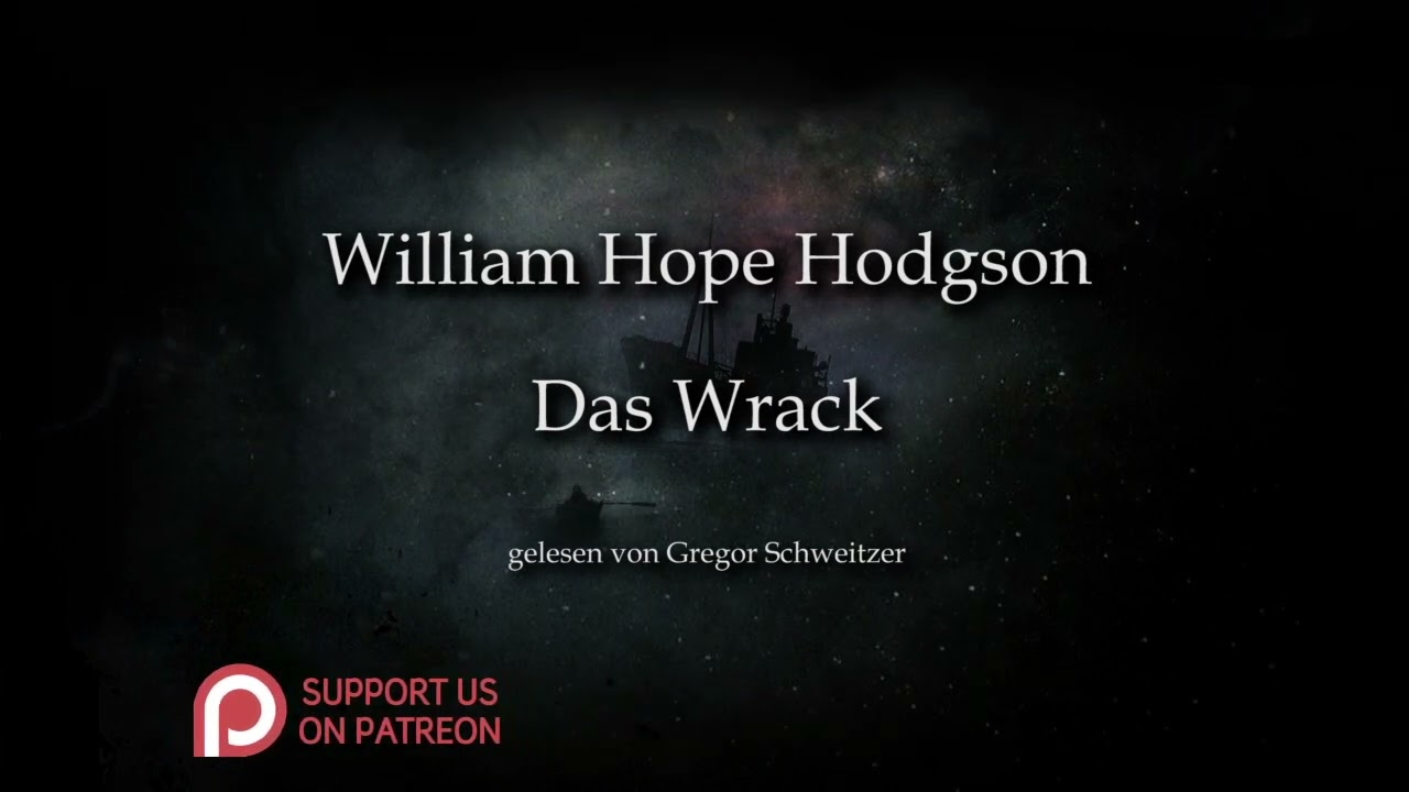 William Hope Hodgson: Das Wrack [Hörbuch, deutsch]