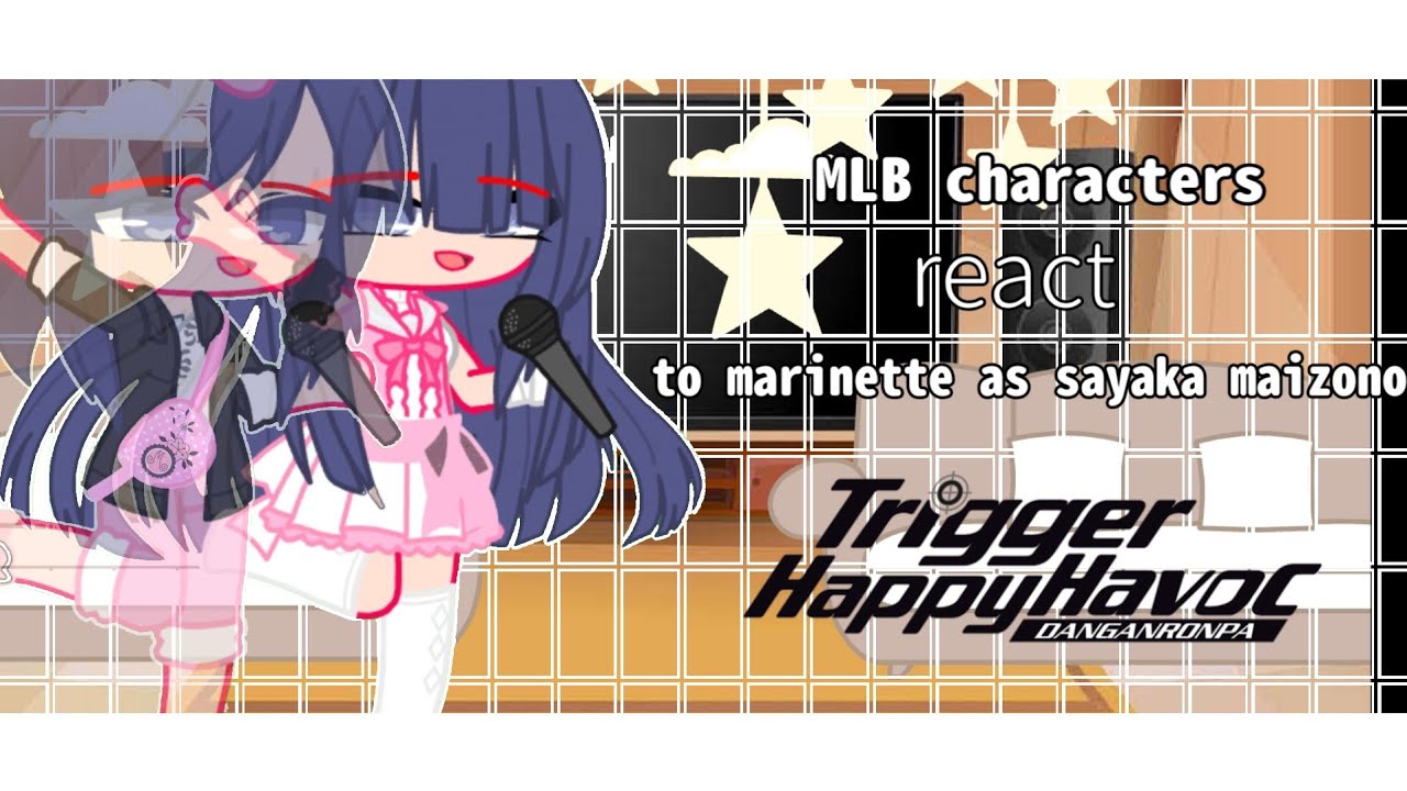 🐞mlb react to marinette as sayaka maizono🎤 | not original | read desc pls | re-upload | 3k special 🤗