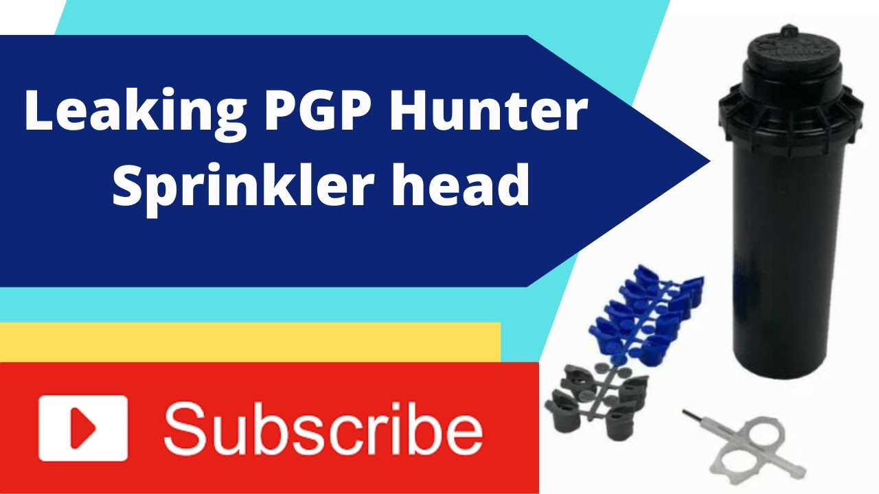 PGP Hunter Leaking Sprinkler Head Fix
