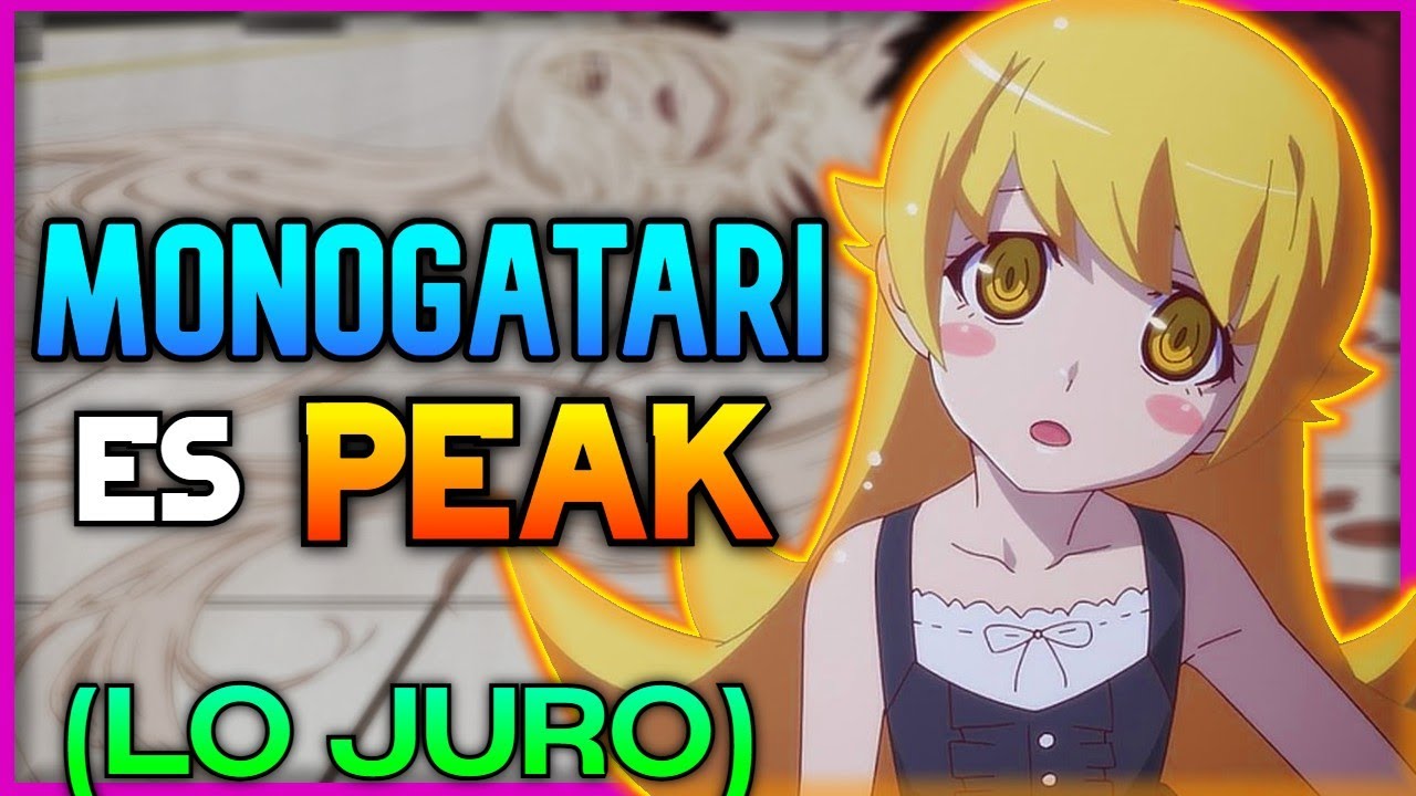 MONOGATARI es lo que PARECE y MÁS