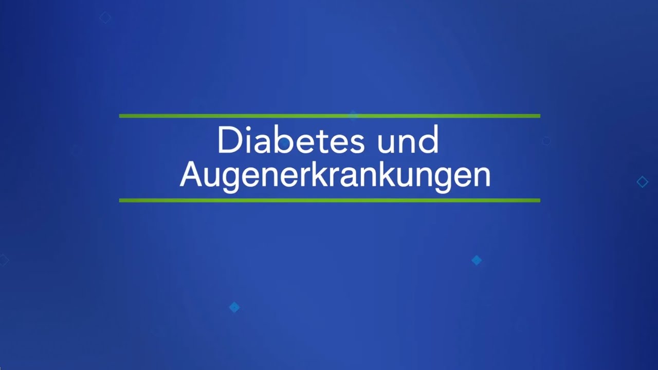 2021 DDH M Diabetes und Augenerkrankungen - Aufklärungs-Video mit Experten - Retinopathie Makulaödem