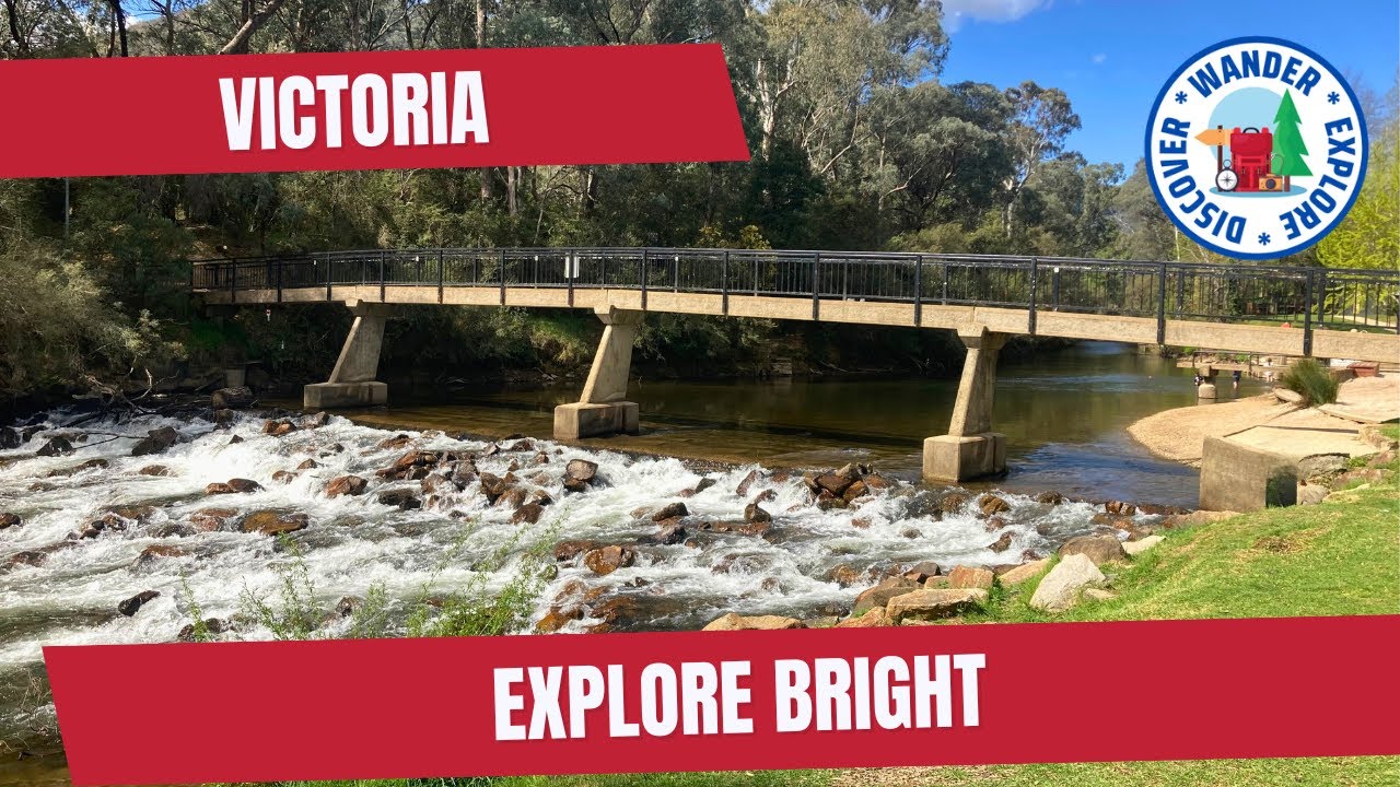 🌷Explore Bright in Victoria's High Country ~ Things to Do in and around Bright