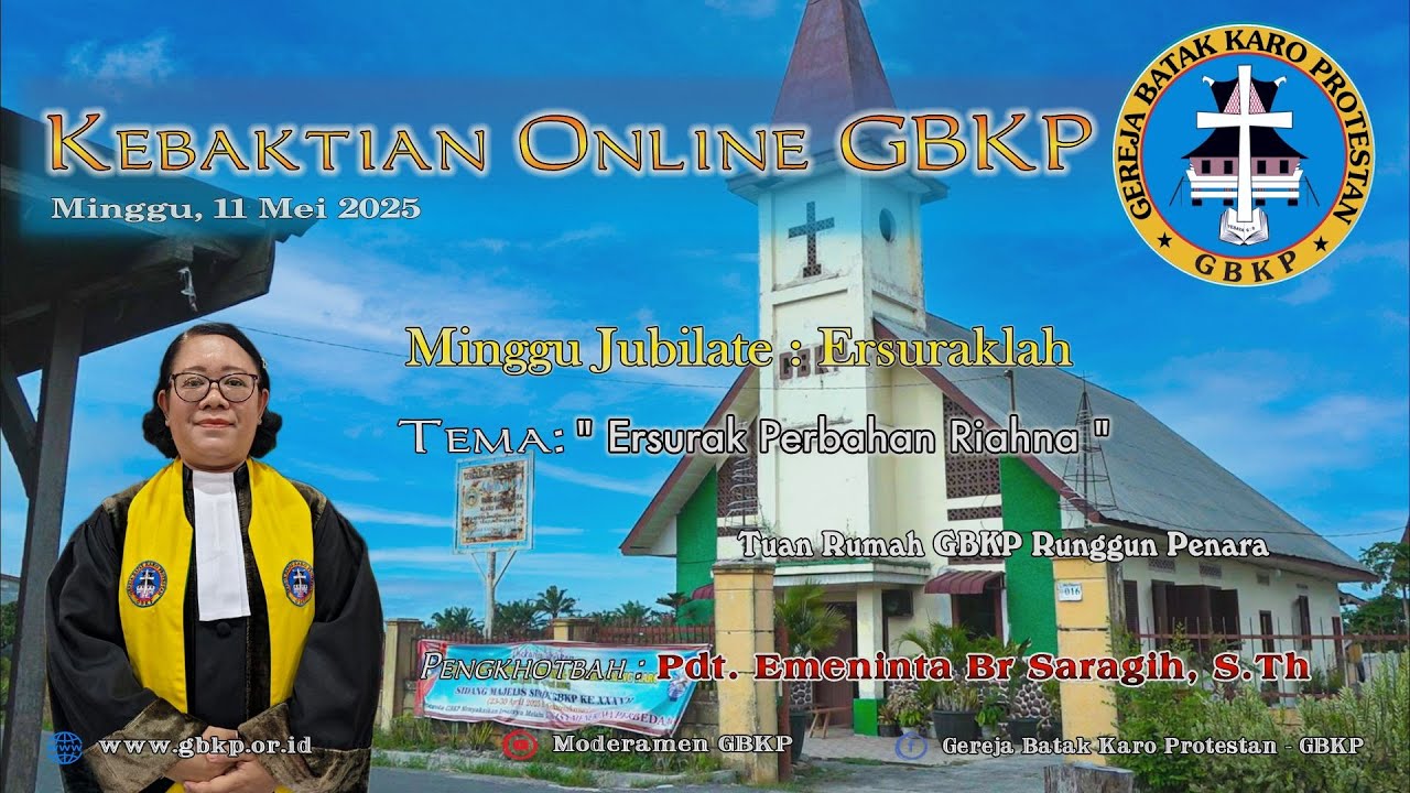 KEBAKTIAN MINGGU GBKP 11 MEI 2025, TUAN RUMAH GBKP RUNGGUN PENARA