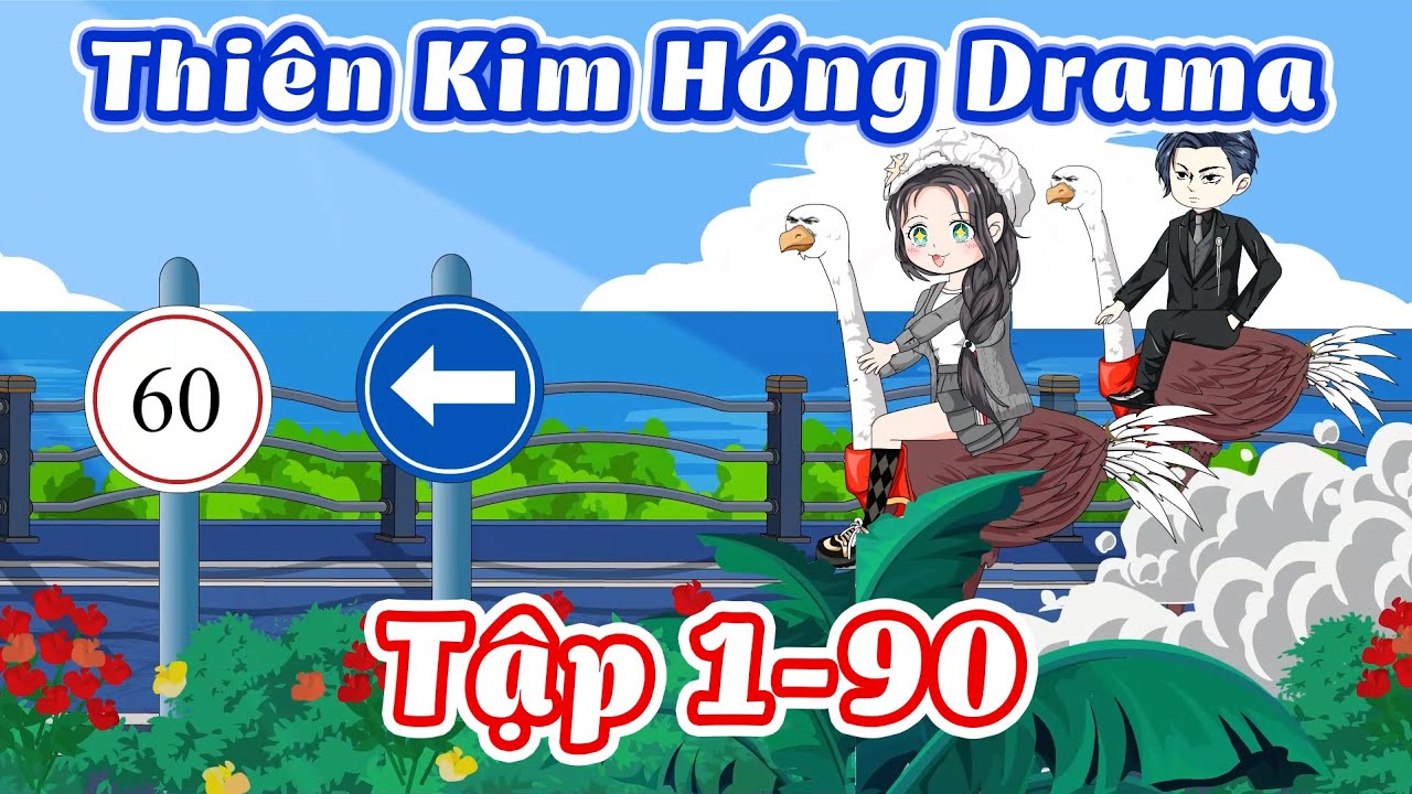 Thiên kim hóng drama (Bản đẹp) - Tập 1-90 | Gấu Bựa Review