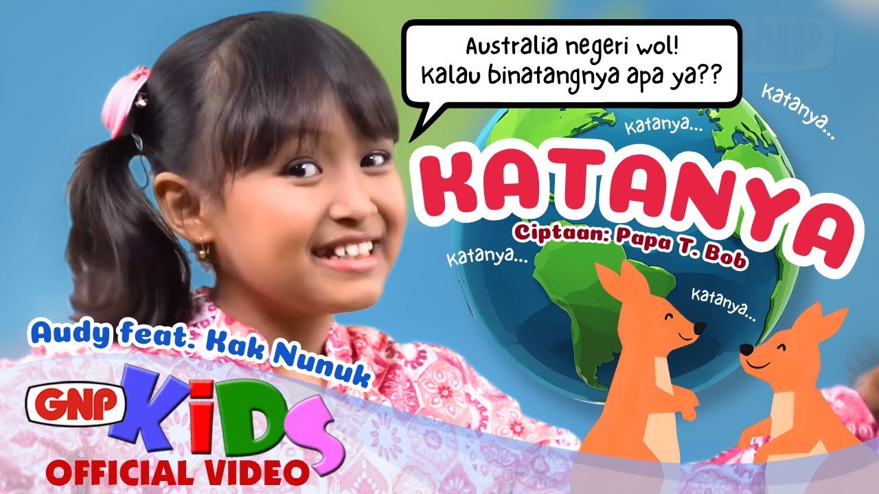 Katanya – Audy | Lagu Anak Indonesia Tentang Negara di Dunia