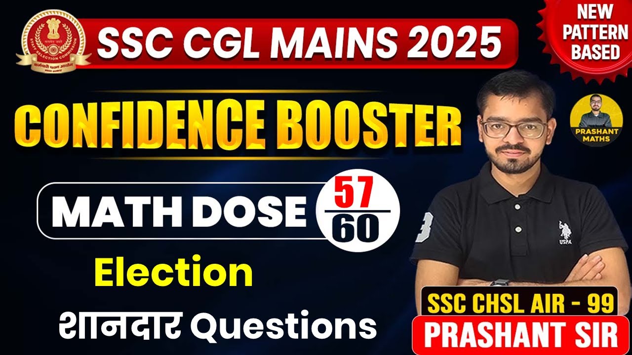 Election Concept & Best Ques. | SSC CGL MAINS 2025 | Confidence Booster Series| Prashant Sir |