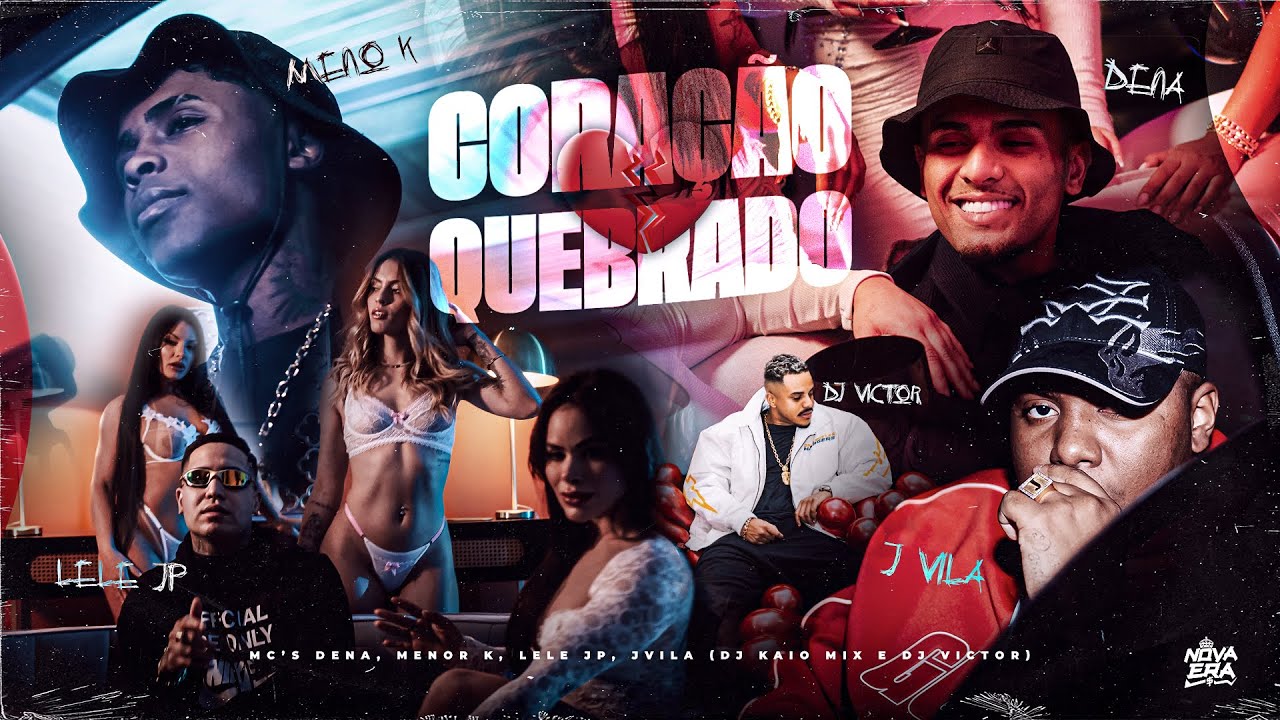 CORAÇÃO QUEBRADO - MC’S Dena, Meno K, Lele JP e JVila (DJ Kaio MIX e DJ Victor)