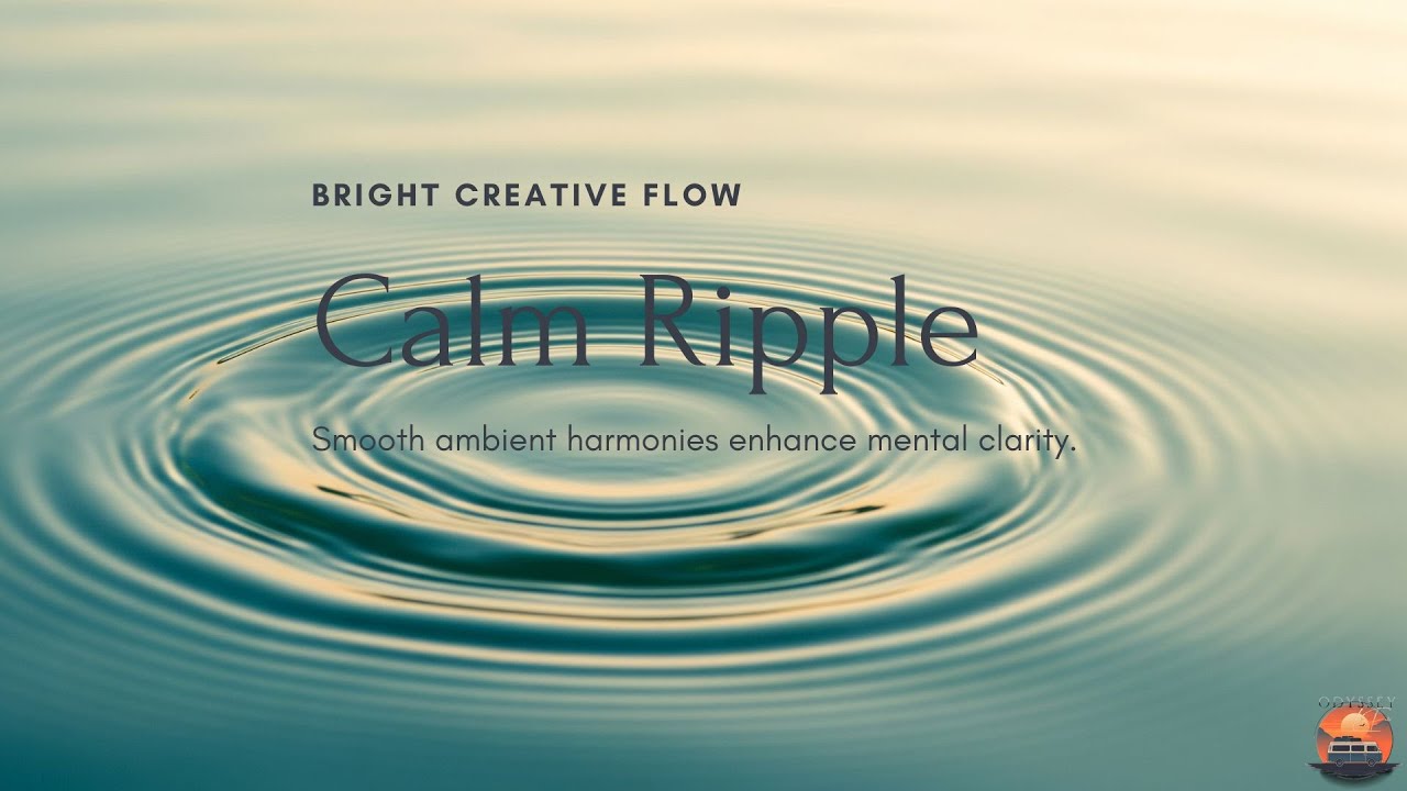 Calm Ripple &ndash; Smooth Piano & Violin for Mental Clarity and Focus