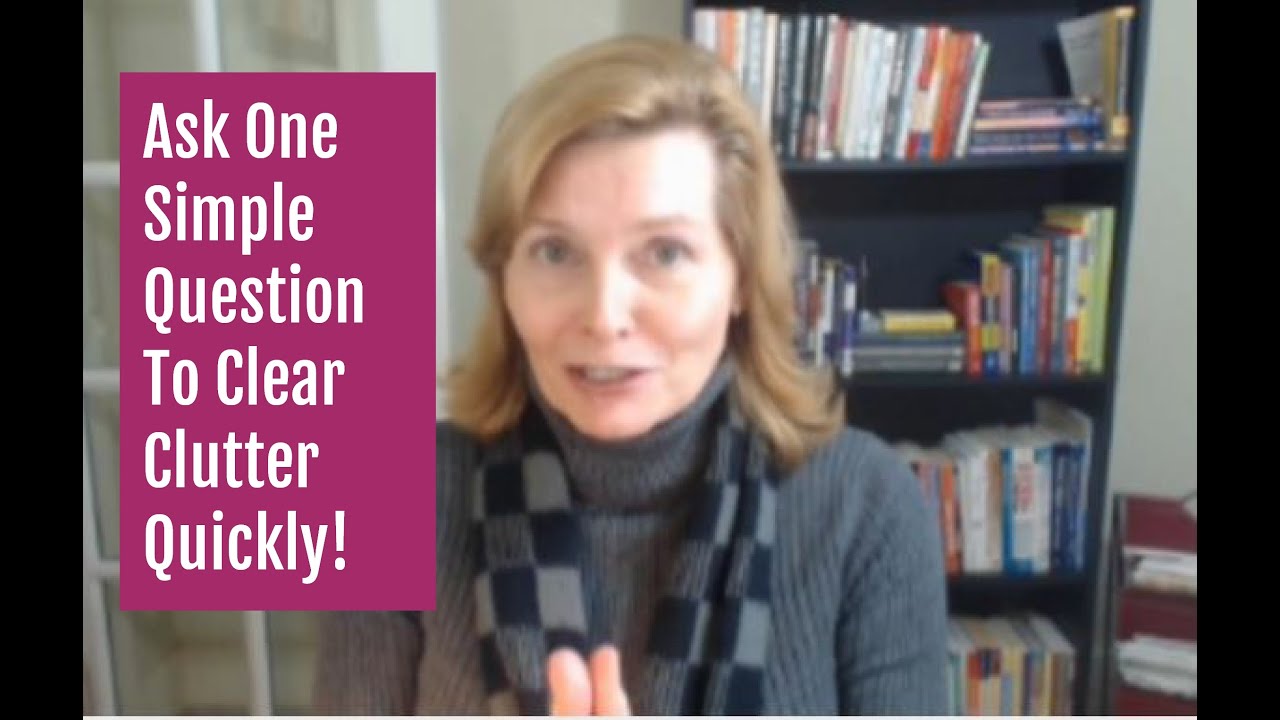 How To Clear Clutter with One Simple Question