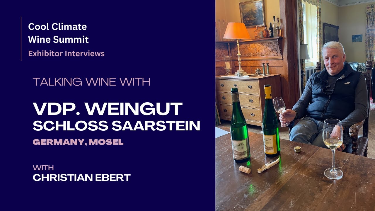 VDP. Schloß Saarstein (Germany, Mosel) - Cool Climate Wine Summit Exhibitor Interviews