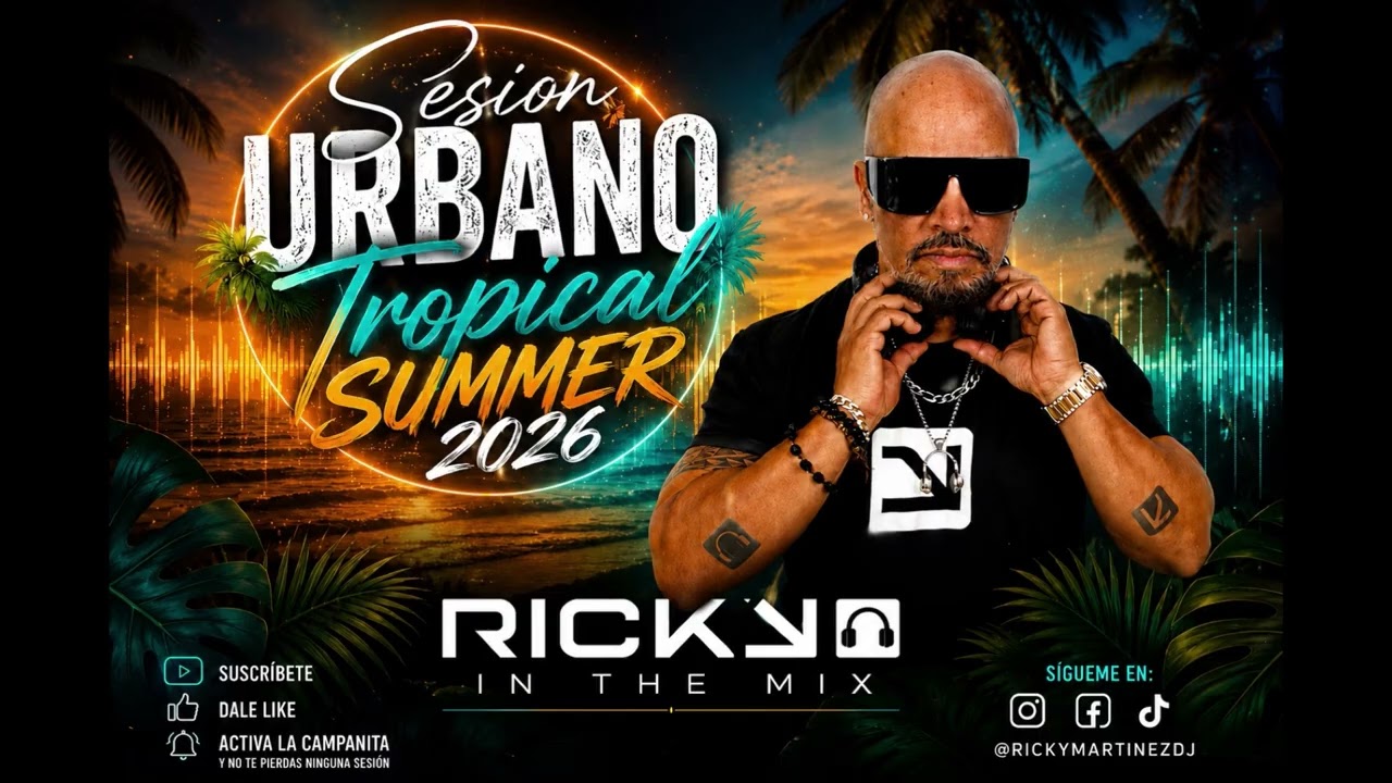 🔥 URBANO TROPICAL SUMMER 2026 ☀️ | Latin Urban, Reggaeton & Tropical Mix | DJ Ricky Mart&iacute;nez