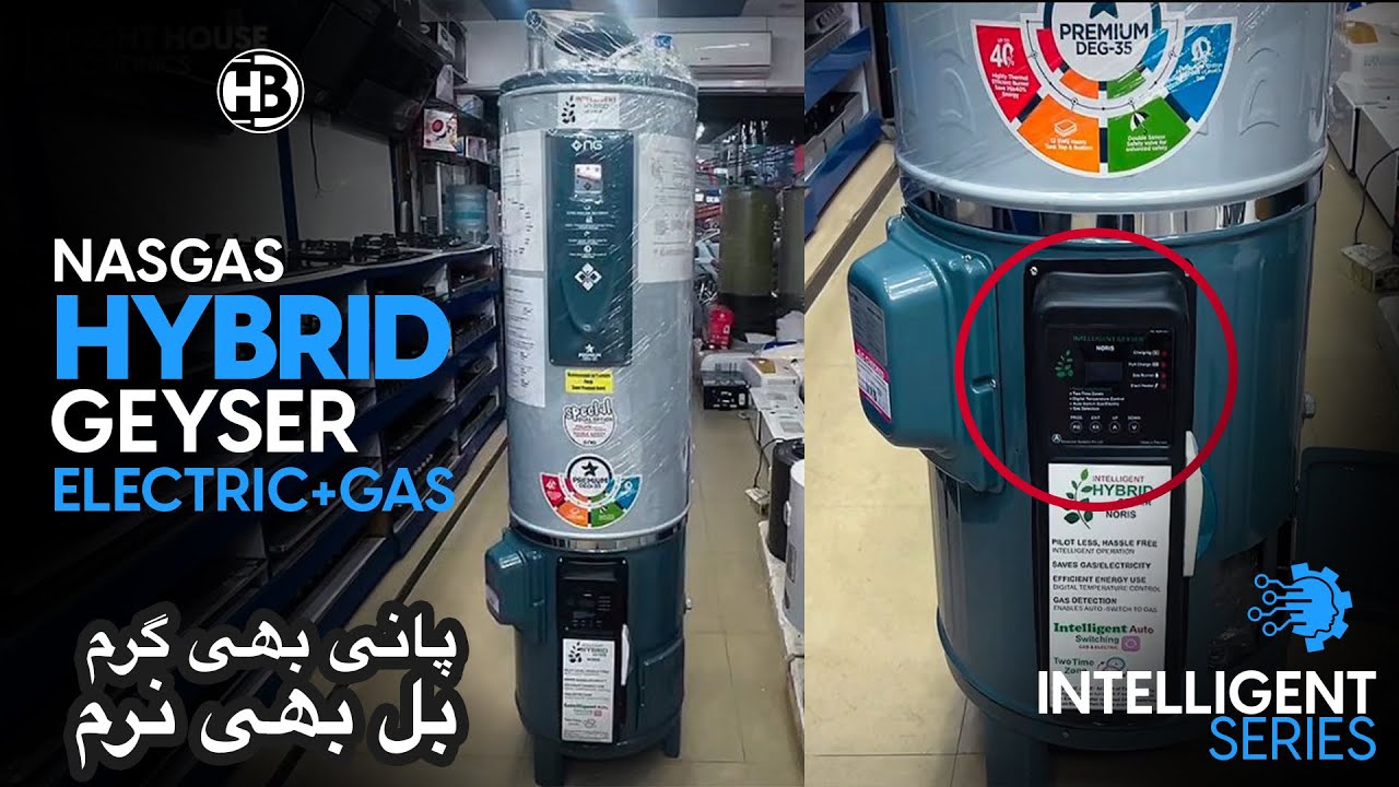 Nasgas Hybrid Geyser In Pakistan 2024 |Electric+Gas Geyser