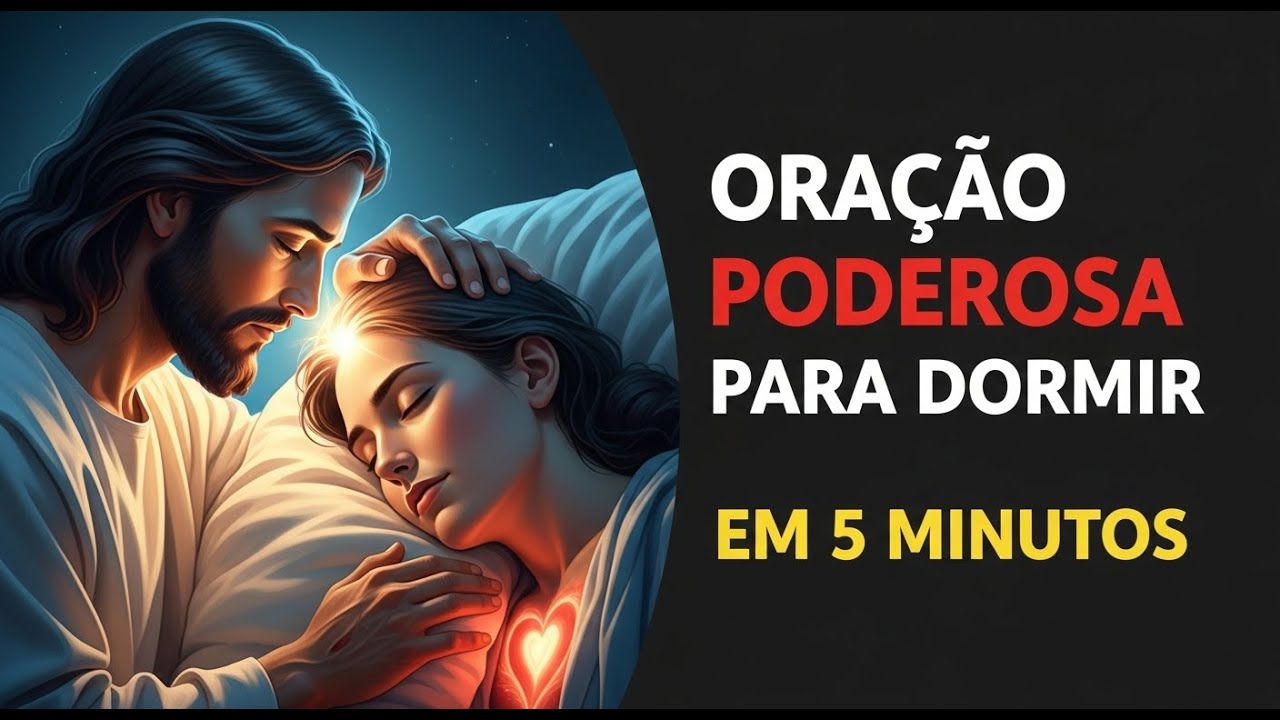 ORAÇÃO PARA DORMIR, OUÇA E VOCÊ ADORMECERÁ em 5 MINUTOS, SUA ALMA SERÁ RESTAURADA