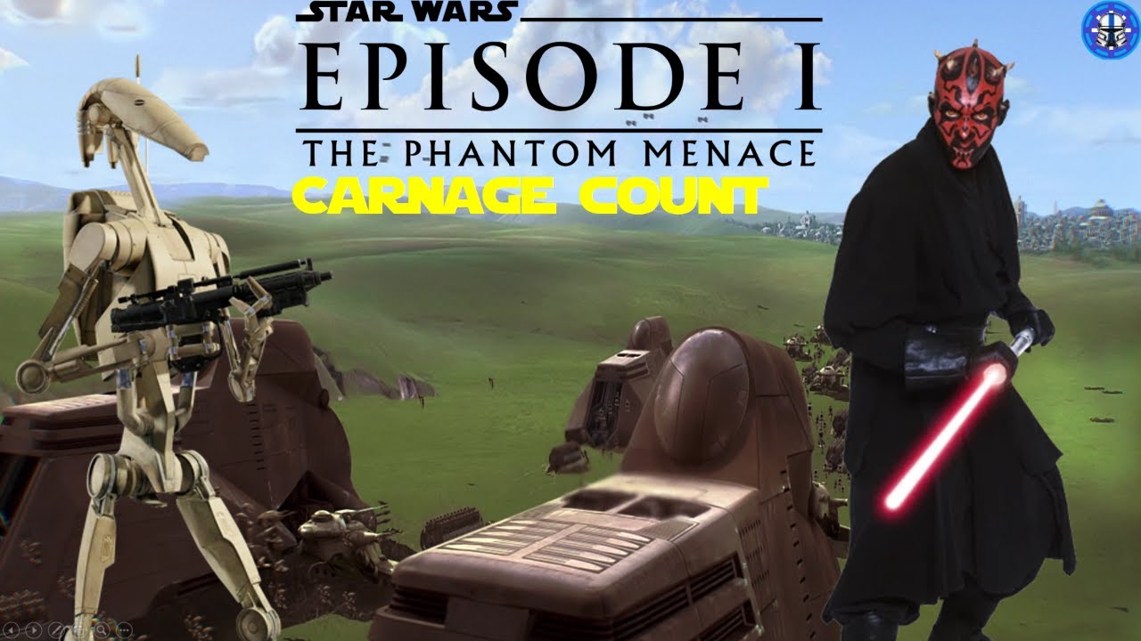 Star Wars Episode I the Phantom Menace: Carnage Count