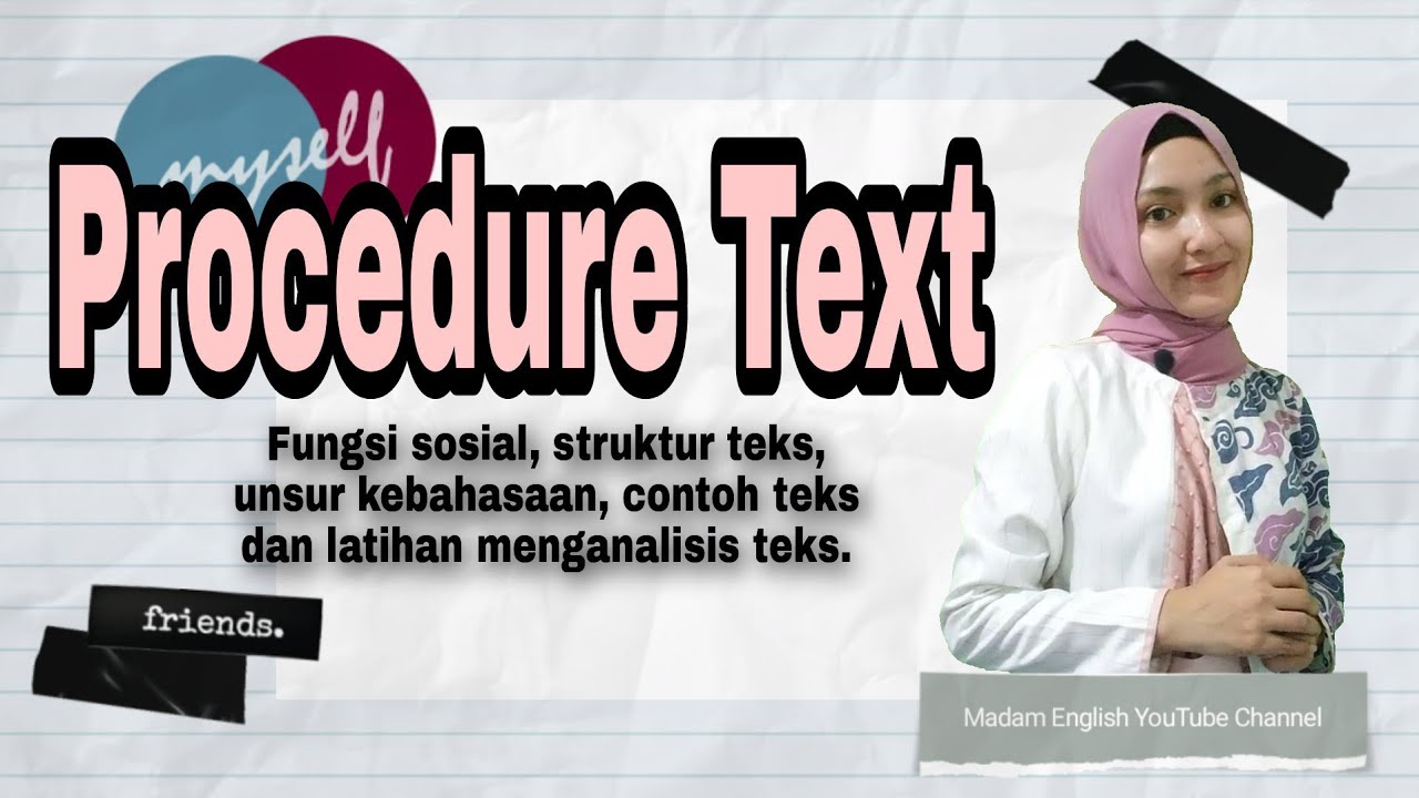 Procedure Text (Social function, structure of text, language features, task)