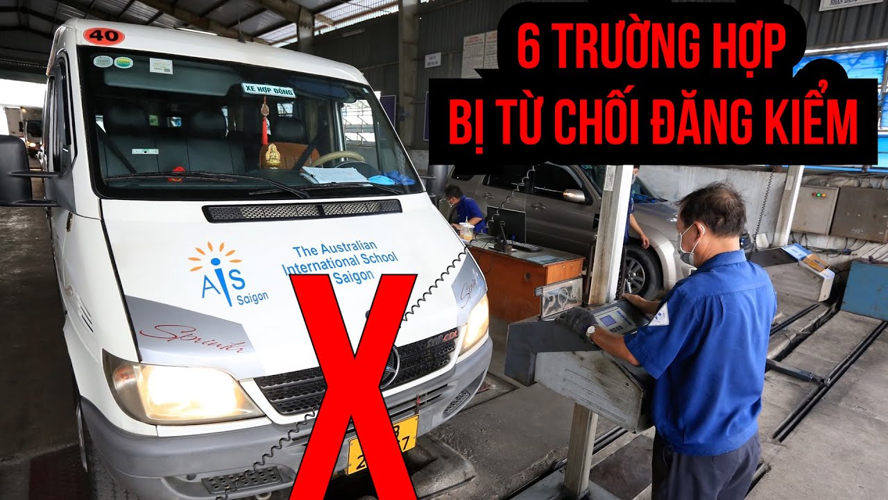 6 trường hợp ôtô bị từ chối đăng kiểm mà tài xế cần lưu ý