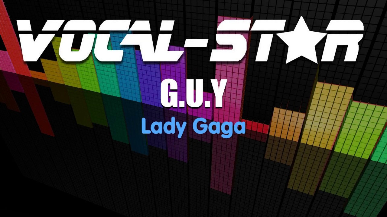 Lady Gaga - Guy (Karaoke Version) with Lyrics HD Vocal-Star Karaoke