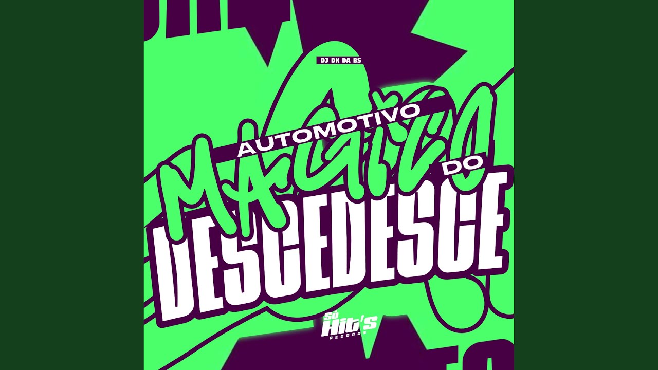 Automotivo Magico do Desce Desce