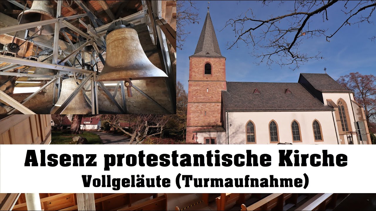 Alsenz, prot. Kirche, Vollgeläut (Turmaufnahme)