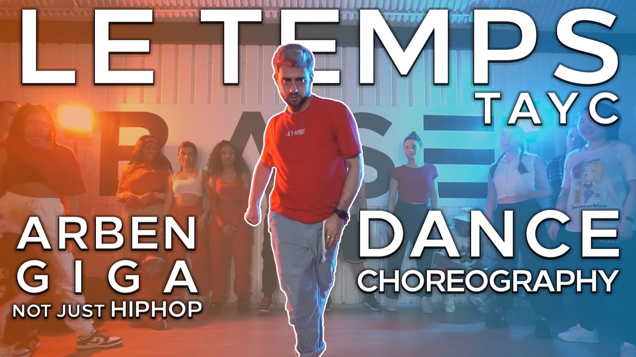 Tayc - Le Temps (Danse Officiel) | Dance Choreography | @arbengiga | Not Just Hip Hop