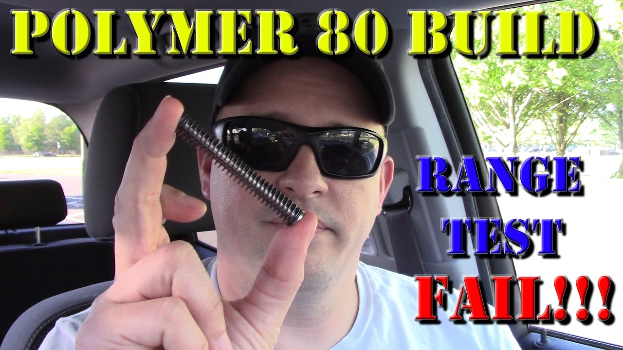 Polymer 80 PF940C Project: Range Test Fail