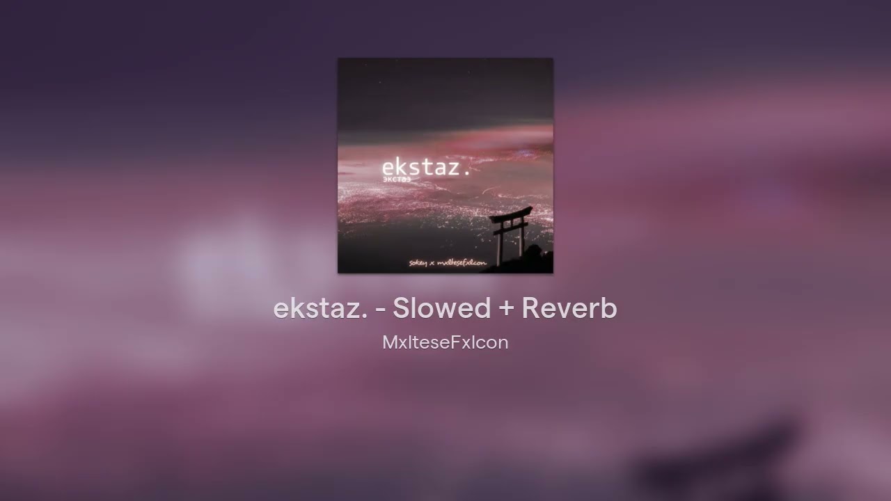 MxlteseFxlcon - ekstaz. - Slowed + Reverb