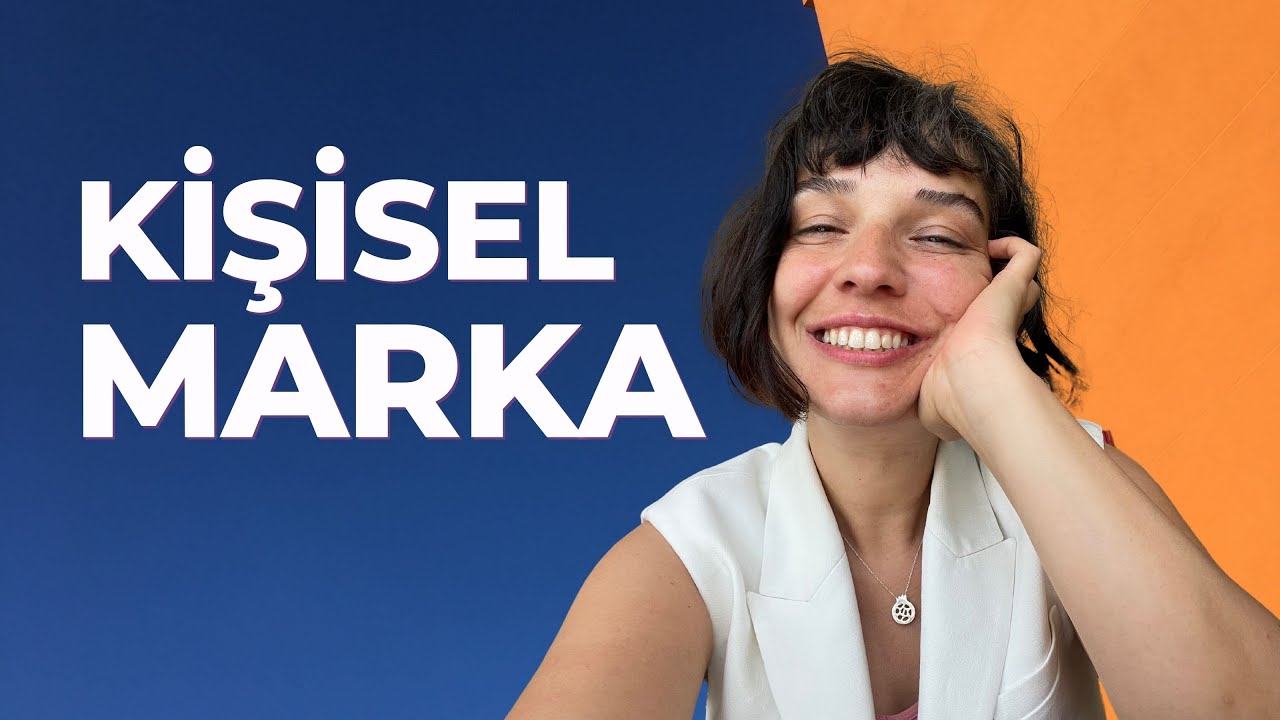 Kişisel Marka Olmak Neden Önemlidir ve Bu Yolda Nasıl İlerlenir?