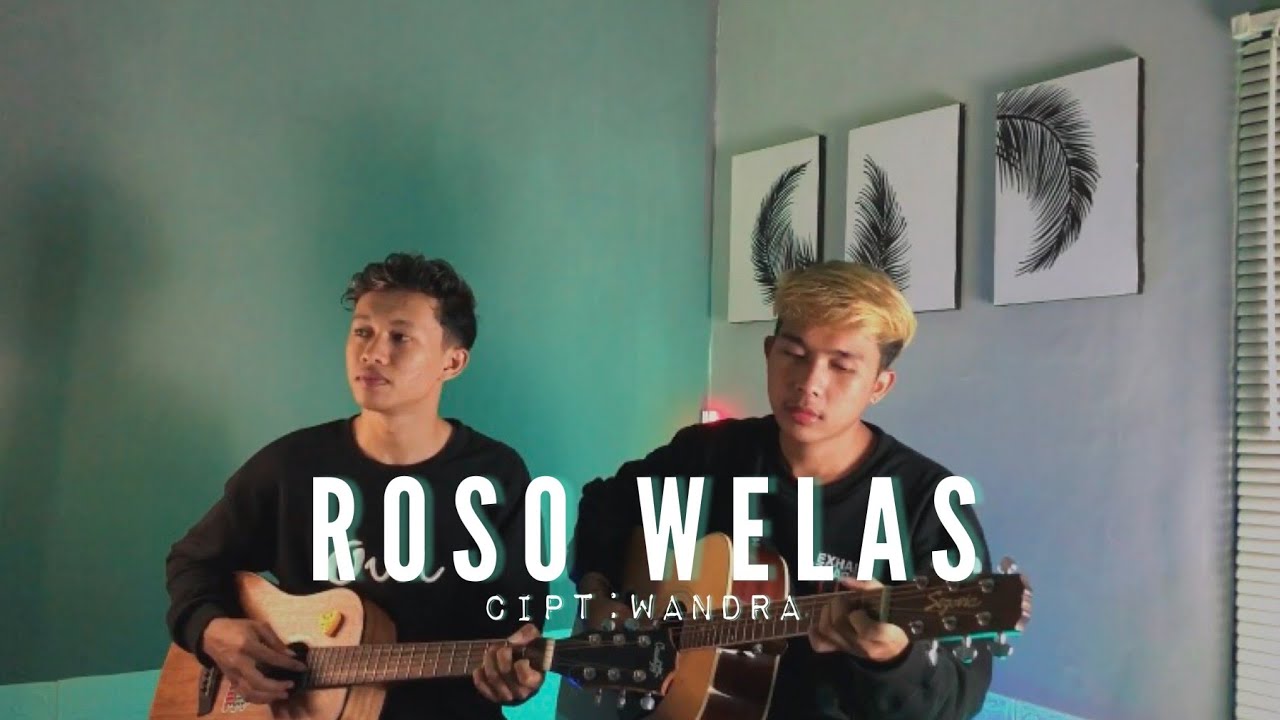 ROSO WELAS - Wandra || Cover Akustik (Virnanda X Dani setyo A)
