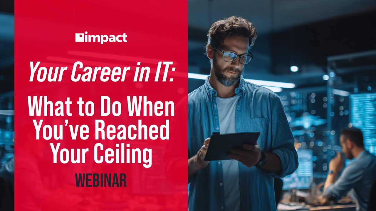 Your Career Path in IT: What to Do When You’ve Reached Your Ceiling