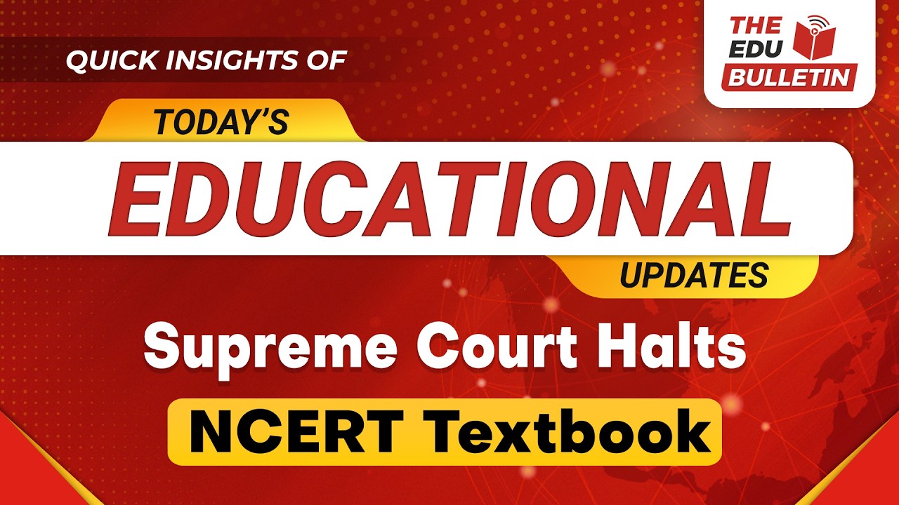 Supreme Court Halts NCERT Textbook | Educational Highlights 26-Feb-2026 : The Edu Bulletin
