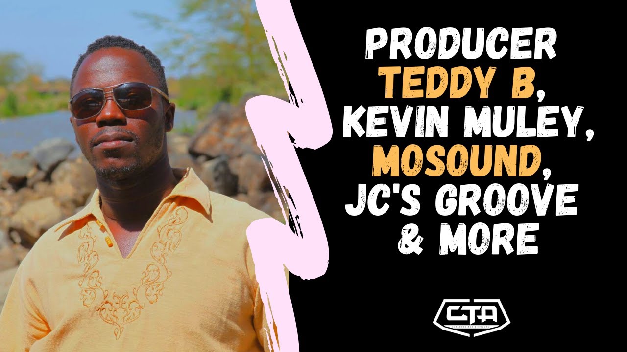 481. Producer Teddy B, Kevin Muley, MoSound, JC's Groove & More - Steve Ominde (The Play House)