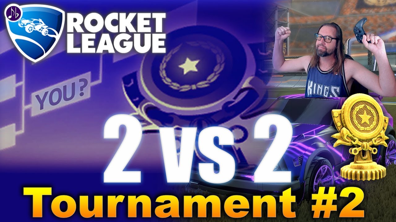 2v2 Rocket League Tournament - COME PLAY! - Starts @ 5:30pm PST
