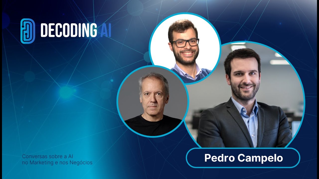 Decoding AI |EP02| Pedro Campelo (LTPlabs) e o impacto da AI na criação de valor empresarial