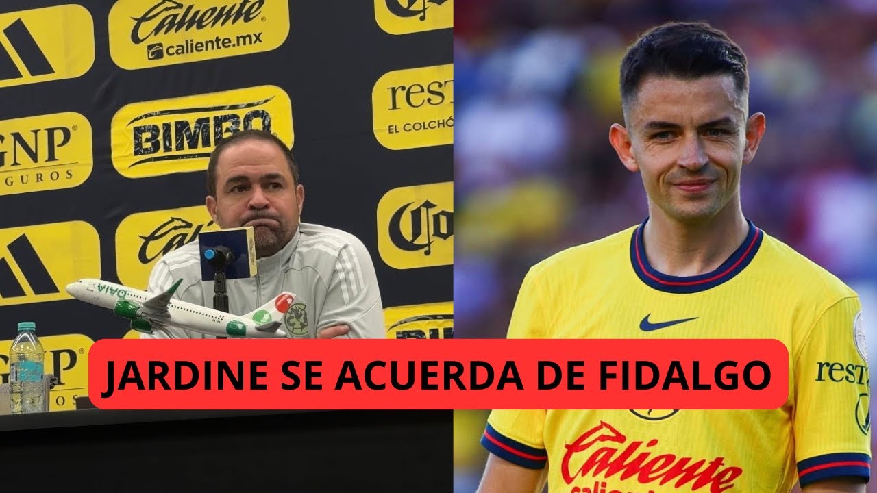 Jardine mencionó a Fidalgo como pieza clave pero ya no está 🥺
