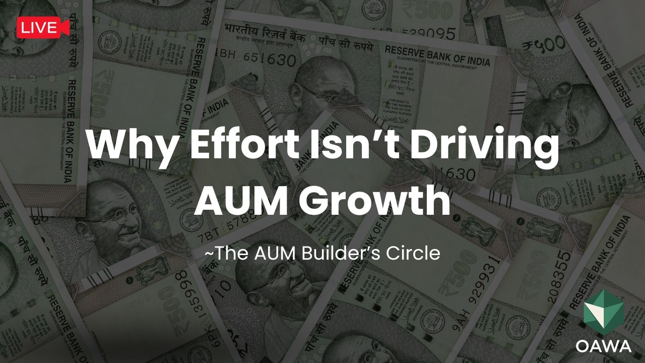 The AUM Builder's Circle - Why Effort Isn&rsquo;t Driving AUM Growth