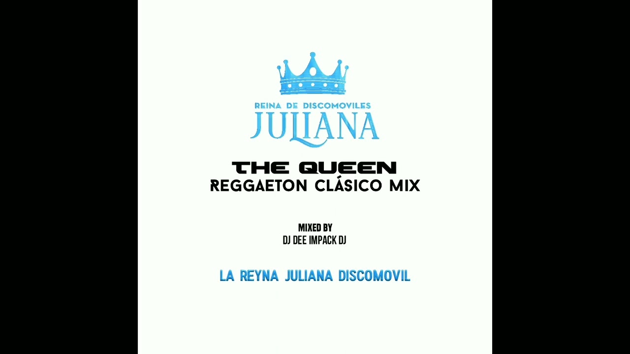 Reggaeton Clasico Mix Juliana Discomovil The Queen👑