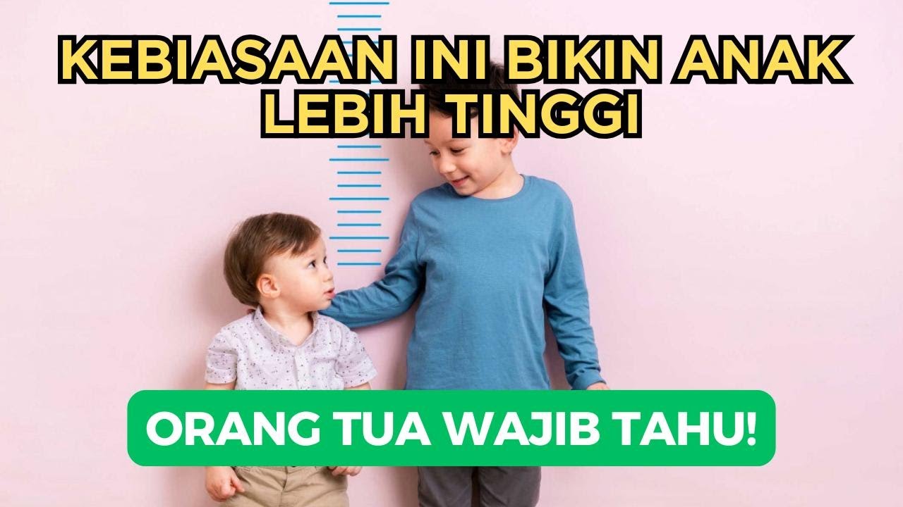 Kebiasaan Sederhana yang Bisa Membuat Anak Lebih Tinggi Dibanding Teman-Temannya
