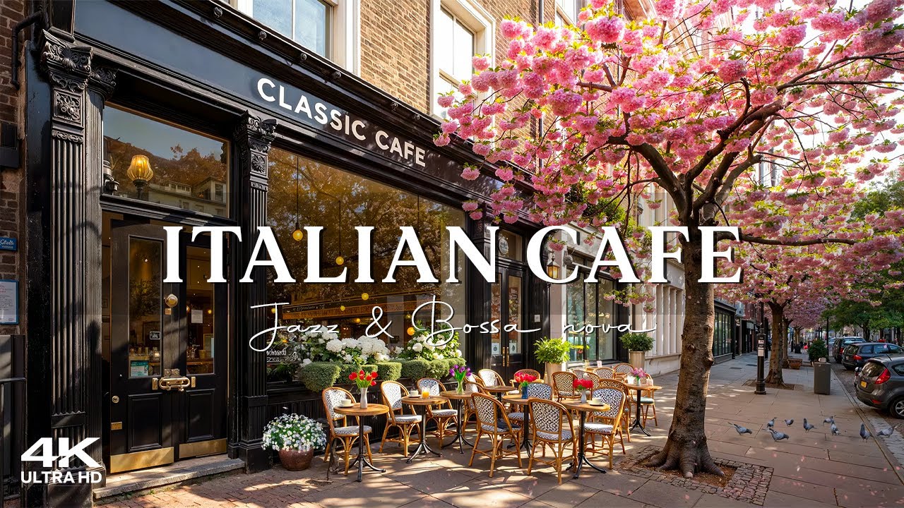 Peaceful Morning Italian Cafe ☕ Relaxing Jazz & Bossa Nova Music to Start Your Day