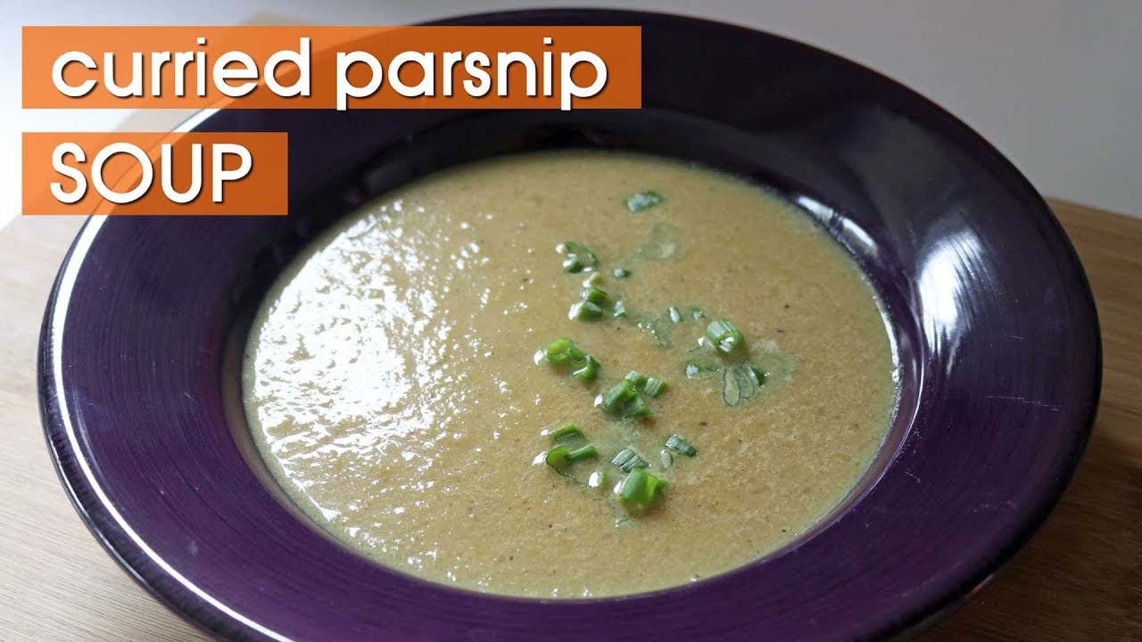 How to Make Healthy Vegan Creamy Curry Parsnip Soup