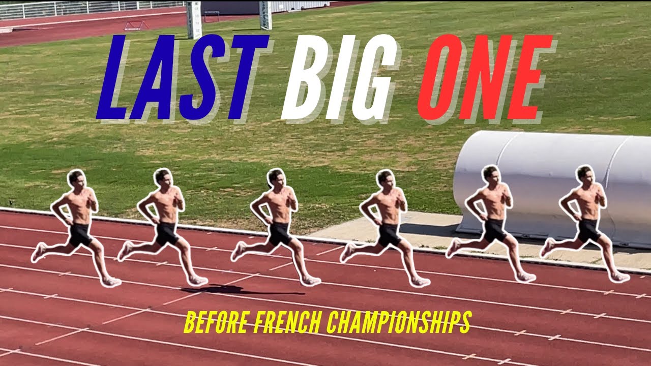 Last Big One Before French Nationals - 800m workout