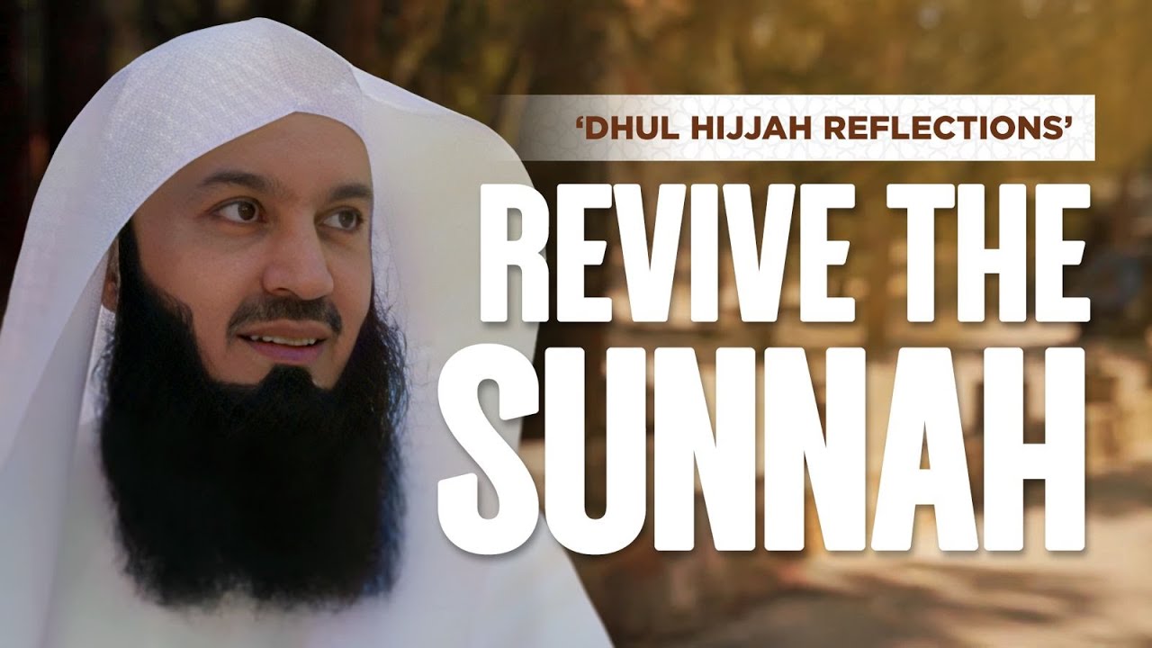 Mufti Menk - Revive The Sunnah | Dhul Hijjah Reflections