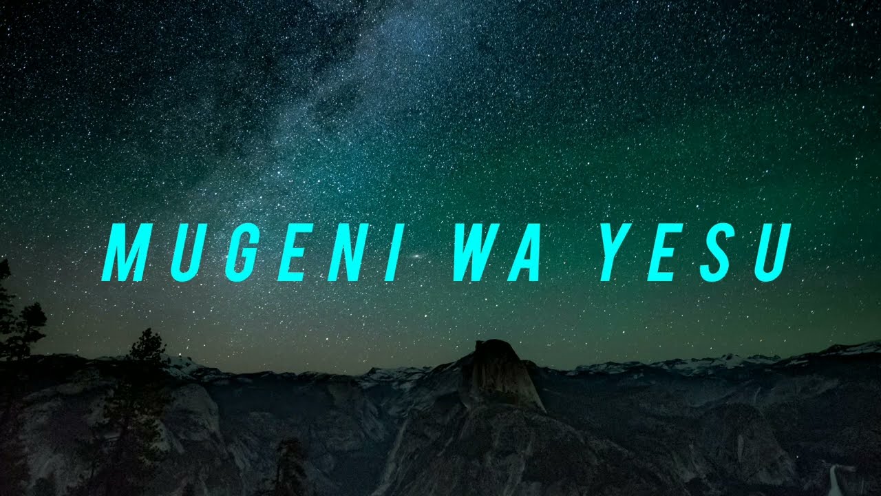 MUGENI WA YESU  By Hoziana choir|| video lyrics
