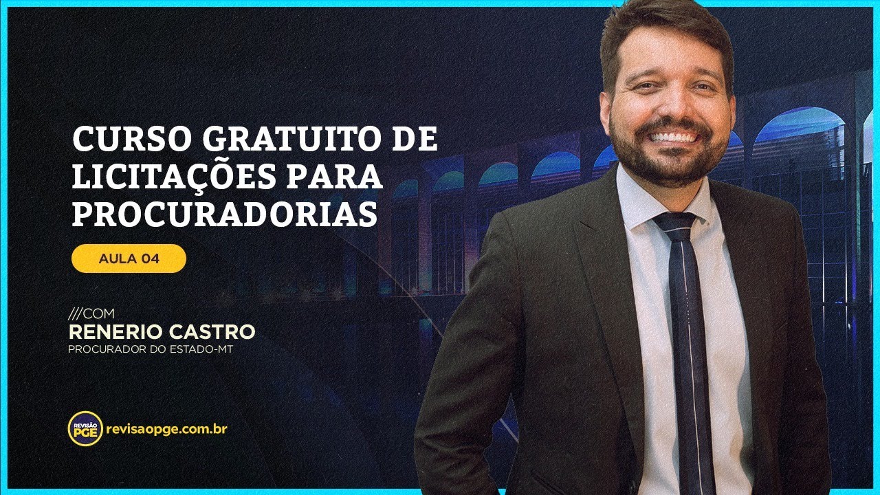 Direito Administrativo | Licitações - Aula 04 | Com Renerio Castro